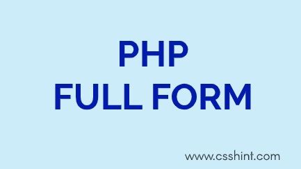 php full form    full form  php csshint  designer hub