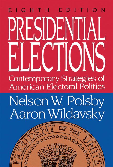 presidential elections book  nelson  polsby official publisher page simon schuster