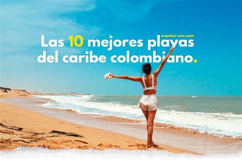 Playas Que Tienes Que Visitar En El Caribe Colombiano