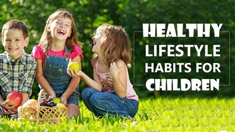healthy lifestyle habits  children healthy habits youtube