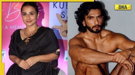 Vidya Balan Reacts To Ranveer Singhs Nude Photoshoot Says Hume Bhi