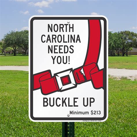 north carolina buckle up seat belt safety sign minimum 213 sku k 8352