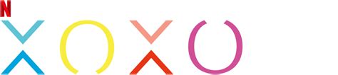 xoxo netflix official site