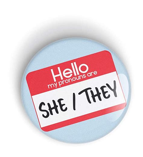 hello my pronouns are she they pronoun pin badge button