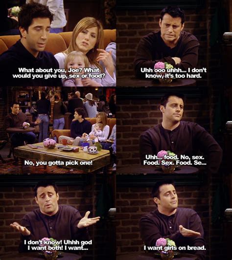 friends tv show joey sex fucking food meal question