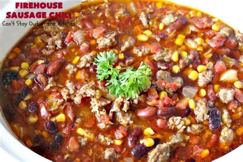 firehouse sausage chili can t stay out of the kitchen