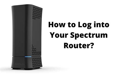 spectrum router login   log   spectrum router gateway