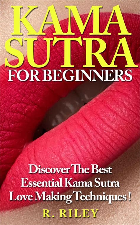 Kama Sutra For Beginners By R Riley Books That Will