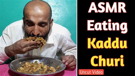 Uncut Video Asmr Eating Kaddu Churi Youtube