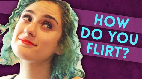 7 Ways Youre Bad At Flirting Youtube