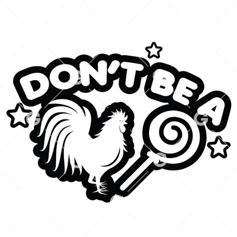 Don T Be A Cocksucker Decal Svg Svged
