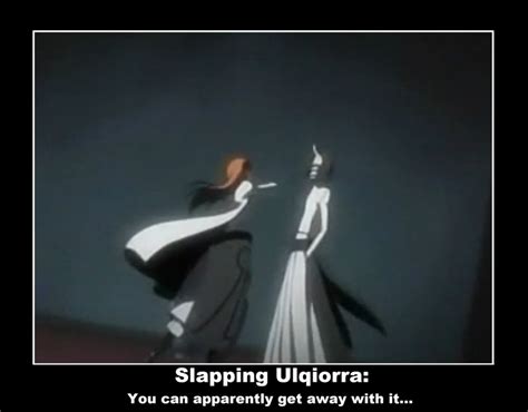 slapping ulquiorra and getting away with it by by