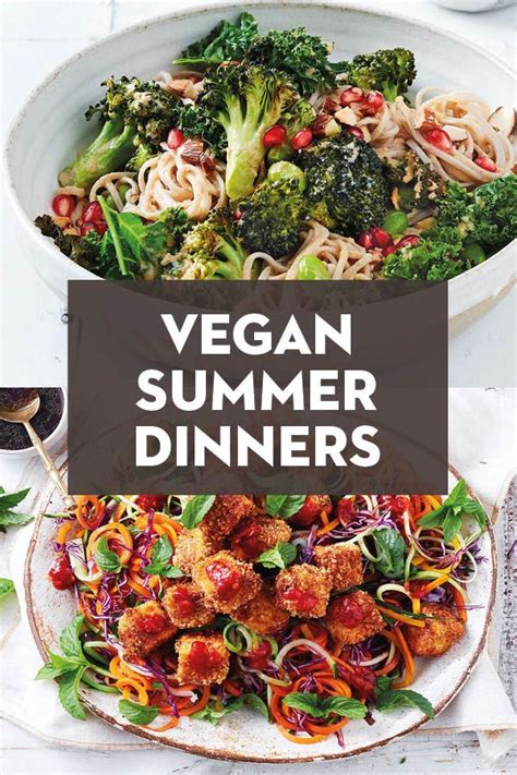 vegan summer dinners healthy recipes summer dinner meat  recipes