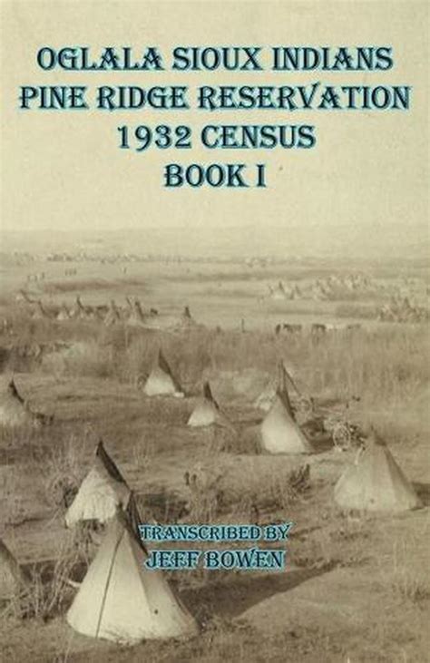 Oglala Sioux Indians Pine Ridge Reservation 1932 Census Book I English