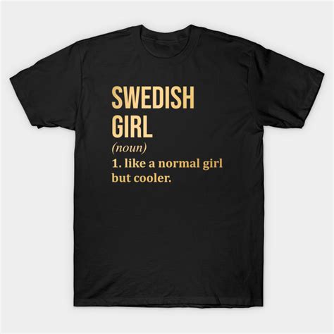 funny and awesome definition style saying swedish sweden swede girl
