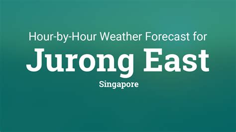 hourly forecast  jurong east singapore