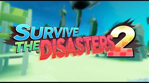 survive the natural disasters 2 roblox images all disaster msimages