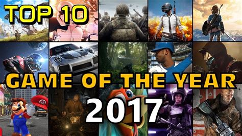 Top 10 Game Of The Year 2017 Youtube