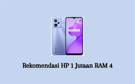 rekomendasi hp  jutaan ram  gb terbaru  senjanesia