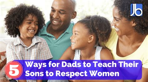 5 ways for dads to teach their sons to respect women