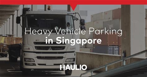 heavy vehicle parking  singapore haulio