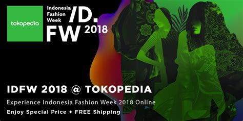 koleksi desainer idfw 2018 hadir di tokopedia