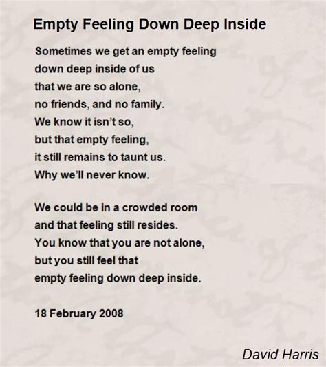 empty feeling down deep inside poem by david harris poem hunter