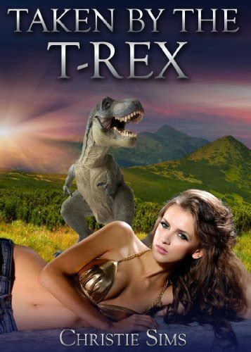 taken by the t rex dinosaur erotica ofcoursethatsathing