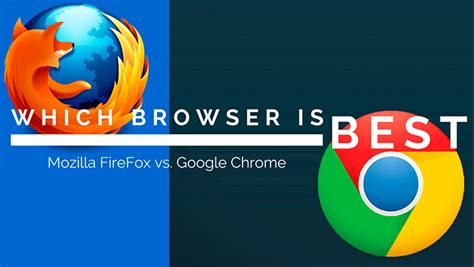 mozilla firefox  google chrome  browser