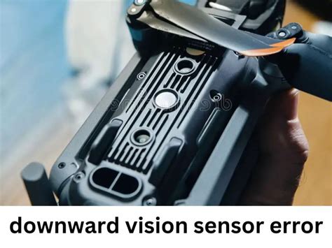 dji downward vision sensor calibration error  ways  fix
