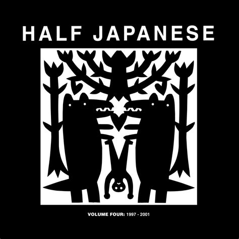 half japanese half japanese volume 4 1997 2001 fire records