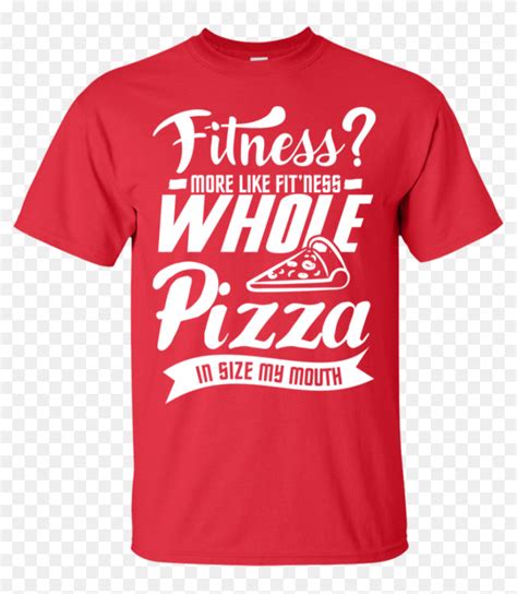 fitness  pizza   mouth funny championship  shirt hd png