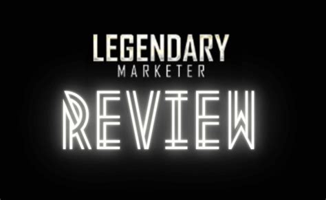 legendary marketer review    worth   scam