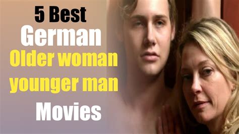 5 Best German Older Woman Younger Man Relationship Movies Of All Time