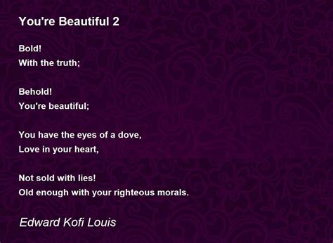 you re beautiful 2 poem by edward kofi louis poem hunter