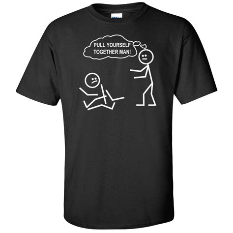 Pull Yourself Together Man Funny Tees Stickman Humor Cool Mens T Shirts