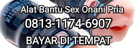 Jual Alat Bantu Sex Onani Pria Di Sulawesi 081311746907 Bisa Lewat