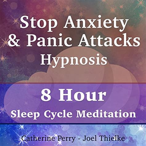 stop anxiety and panic attacks hypnosis 8 hour sleep cycle meditation by