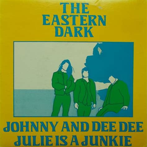 eastern dark julie   junkie johnny  dee dee