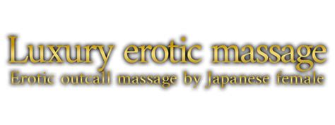 escort outcall massage tokyo luxury erotic massage
