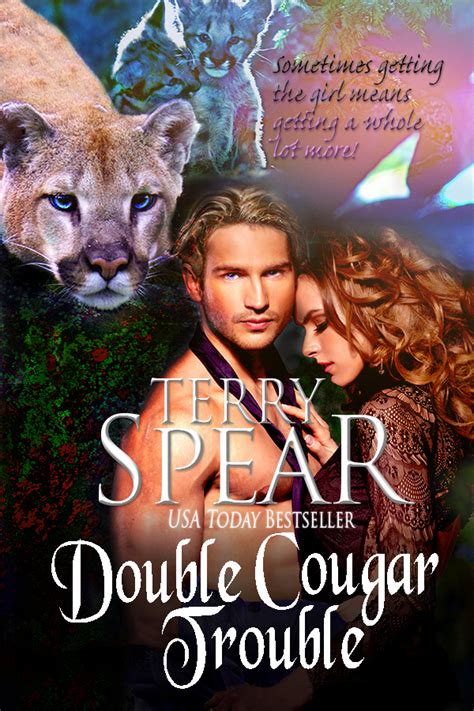 Double Cougar Trouble Is Done Terry Spear S Shifters