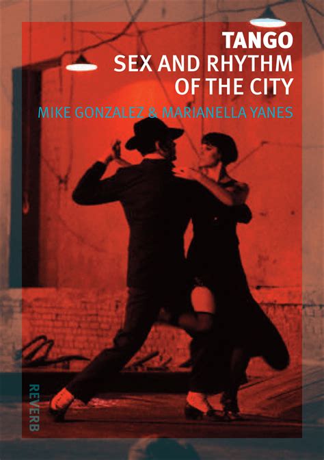 tango sex and rhythm of the city gonzalez yanes