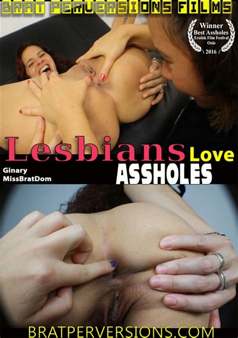 lesbians love assholes brat perversions films