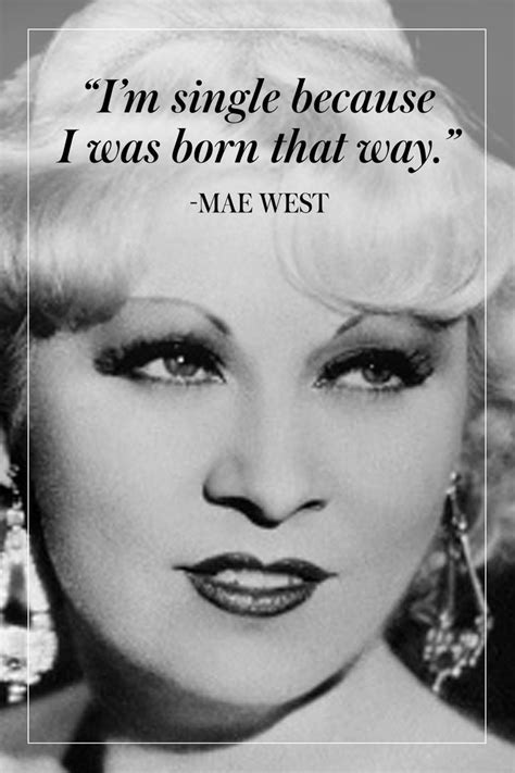 15 Mae West Quotes To Live By Mae West Quotes Mae West Diva Quotes