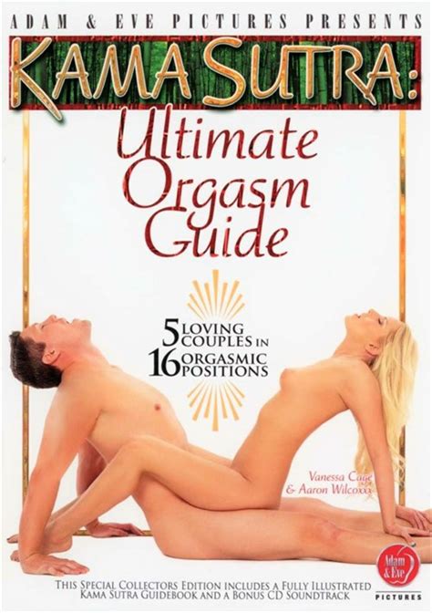 Kama Sutra Ultimate Orgasm Guide Adam And Eve Unlimited