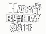 Birthday Happy Sister Coloring Pages Kids Cousin Holidays Holiday Bday Open sketch template