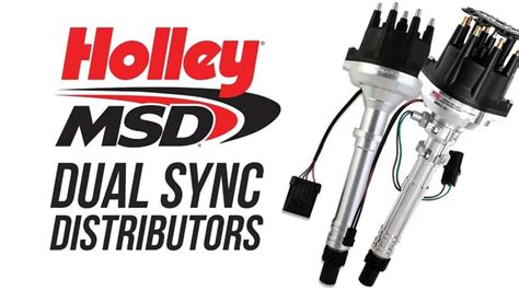 holley  msd dual sync distributors holley motor life