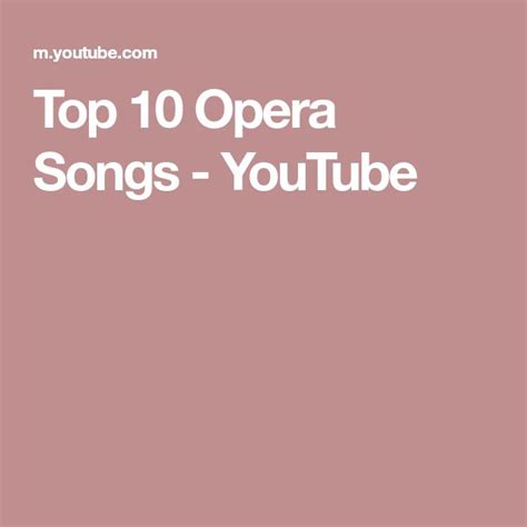 top  opera songs youtube songs opera tops