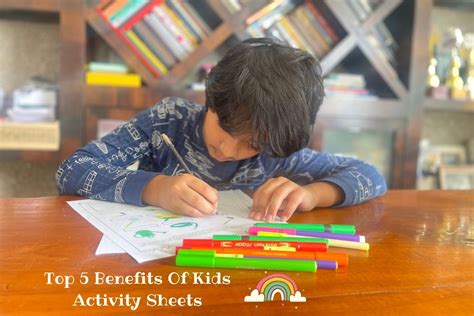 top  benefits  kids activity sheets      effectively
