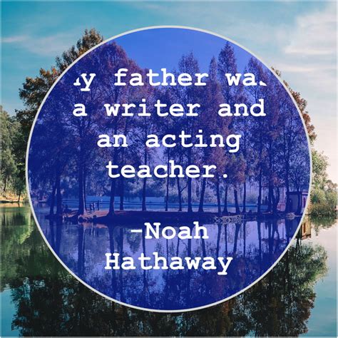 Noah Hathaway My Father Was A Writer Shani S Blog